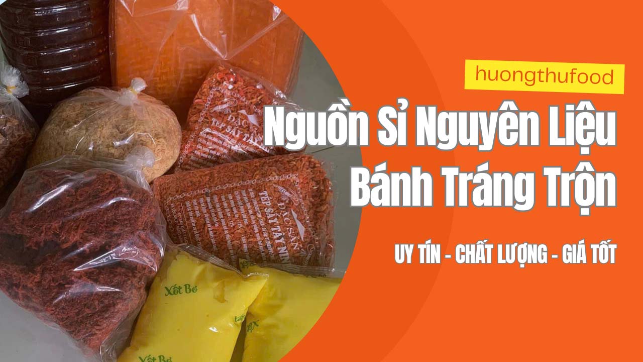 Nguồn Sỉ Nguyên Liệu Bánh Tráng Trộn
